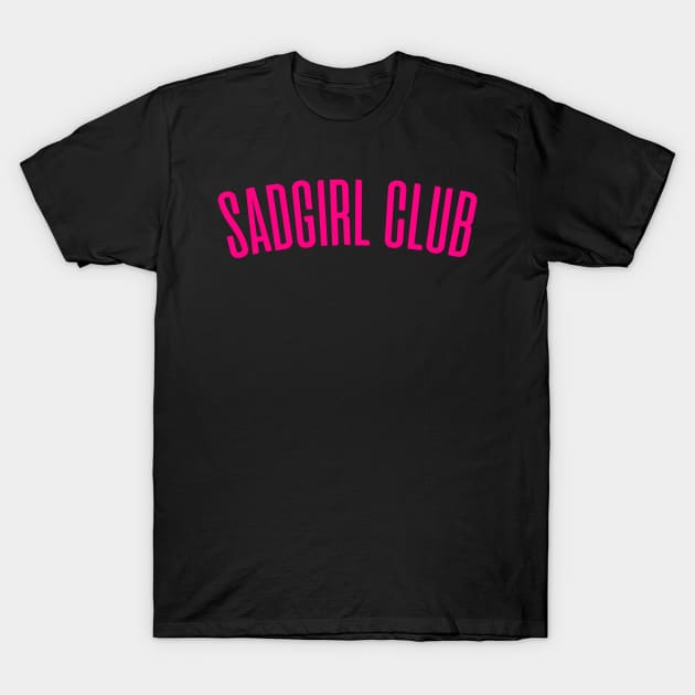 SADGIRL CLUB T-Shirt by Dexter